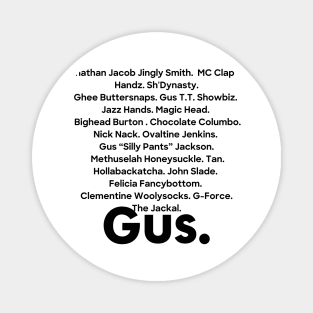 Gus' nicknames Magnet